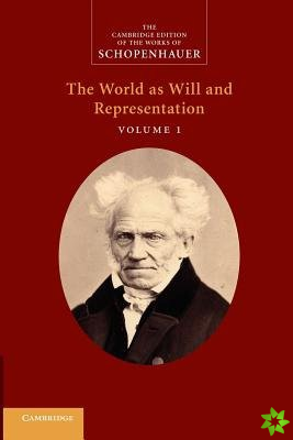 Schopenhauer: 'The World as Will and Representation': Volume 1