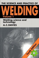 Science and Practice of Welding: Volume 1