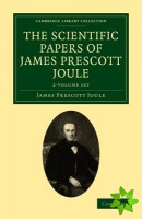 Scientific Papers of James Prescott Joule 2 Volume Set