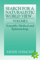 Search for a Naturalistic World View: Volume 1