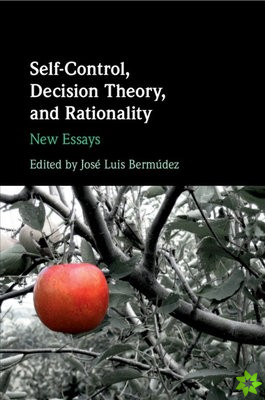 Self-Control, Decision Theory, and Rationality