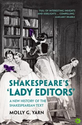 Shakespeare's Lady Editors'
