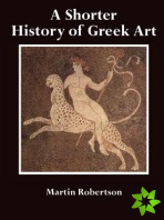 Shorter History of Greek Art