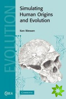 Simulating Human Origins and Evolution