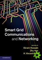 Smart Grid Communications and Networking