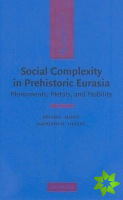 Social Complexity in Prehistoric Eurasia