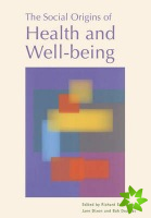 Social Origins of Health and Well-being