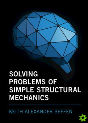 Solving Problems of Simple Structural Mechanics