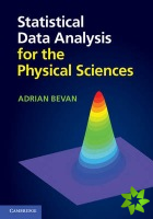 Statistical Data Analysis for the Physical Sciences