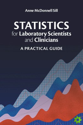 Statistics for Laboratory Scientists and Clinicians