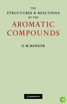 Structures and Reactions of the Aromatic Compounds