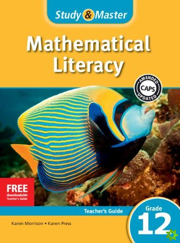 Study & Master Mathematical Literacy Teacher's Guide Grade 12