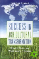 Success in Agricultural Transformation
