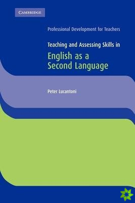 Teaching and Assessing Skills in English as a Second Language
