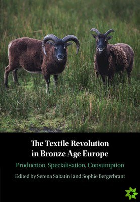 Textile Revolution in Bronze Age Europe