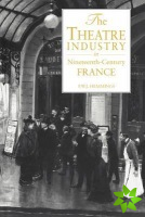 Theatre Industry in Nineteenth-Century France