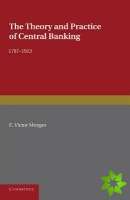 Theory and Practice of Central Banking, 17971913