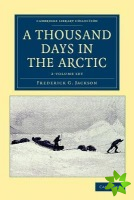 Thousand Days in the Arctic 2 Volume Set