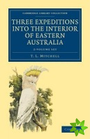 Three Expeditions into the Interior of Eastern Australia 2 Volume Set