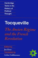 Tocqueville: The Ancien Regime and the French Revolution