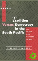 Tradition versus Democracy in the South Pacific