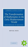 Transformation of Mathematics in the Early Mediterranean World
