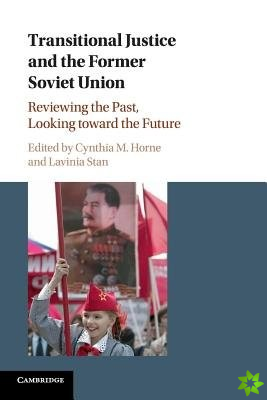 Transitional Justice and the Former Soviet Union