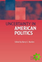 Uncertainty in American Politics