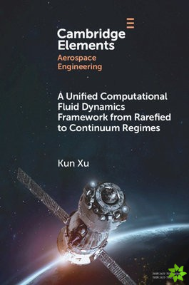 Unified Computational Fluid Dynamics Framework from Rarefied to Continuum Regimes