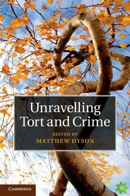 Unravelling Tort and Crime