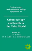 Urban Ecology and Health in the Third World