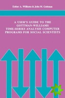 User's Guide to the Gottman-Williams Time-Series Analysis Computer Programs for Social Scientists