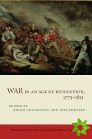 War in an Age of Revolution, 17751815