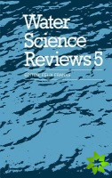 Water Science Reviews 5: Volume 5