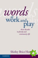 Words at Work and Play