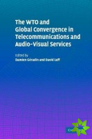 WTO and Global Convergence in Telecommunications and Audio-Visual Services