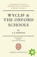 Wyclif and the Oxford Schools