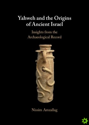 Yahweh and the Origins of Ancient Israel