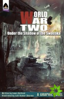 World War Two: Under The Shadow Of The Swastika