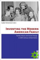 Inventing the Modern American Family