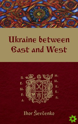 Ukraine between East and West