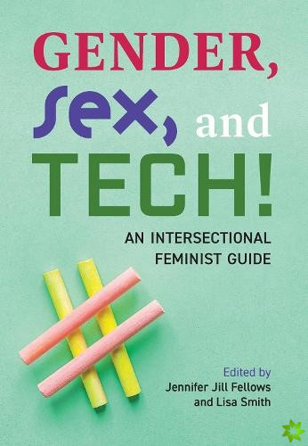 Gender, Sex, and Tech!