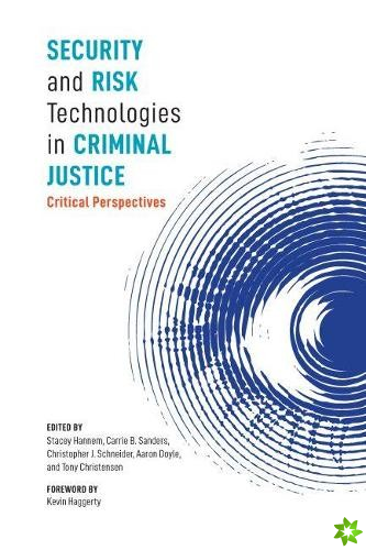Security and Risk Technologies in Criminal Justice