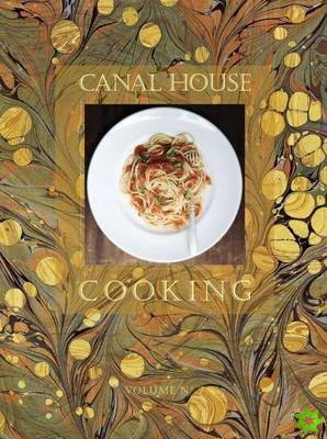 Canal House Cooking Volume No. 7