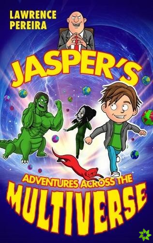 Jasper's Adventures Across The Multiverse