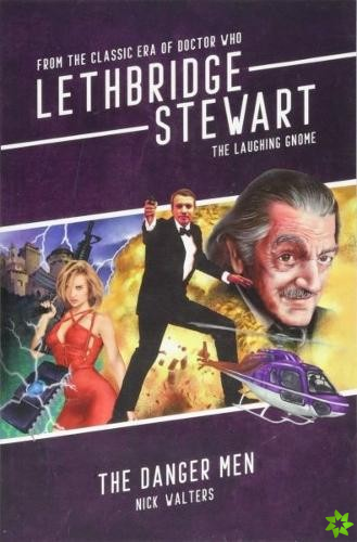 Lethbridge-Stewart: Danger Men