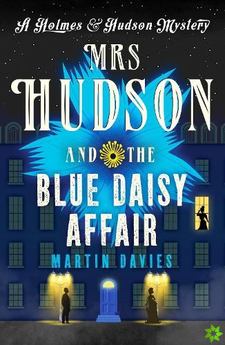 Mrs Hudson and the Blue Daisy Affair