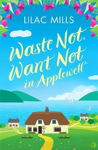 Waste Not, Want Not in Applewell