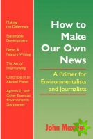 How to Make Our Own News
