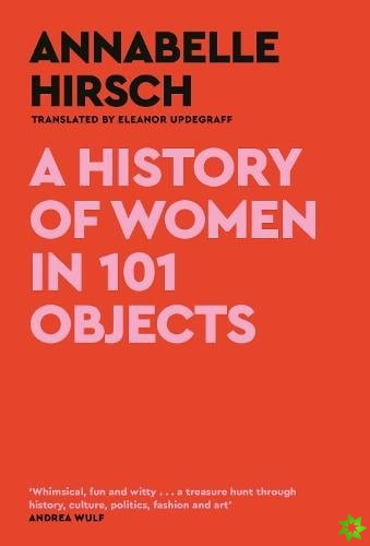History of Women in 101 Objects